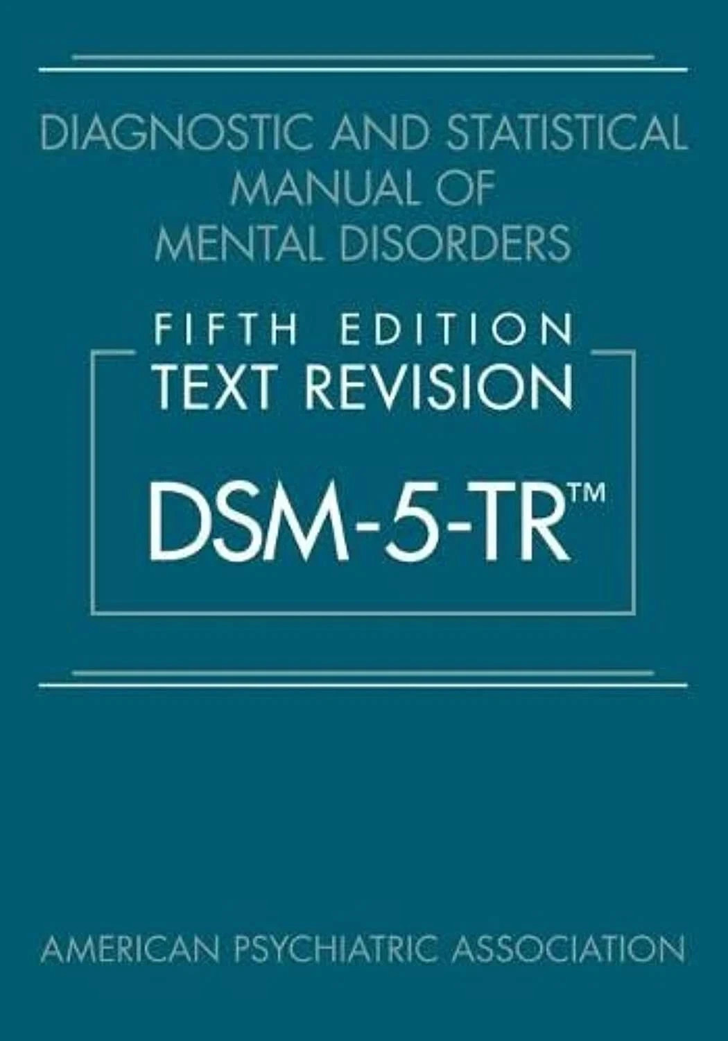 Diagnostic and Statistical Manual of Mental Disorders : DSM-5-TR HARDCOVER.