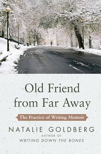 Old Friend from Far Away: The Practice of Writing Memoir – Hardcover – VERY GOOD