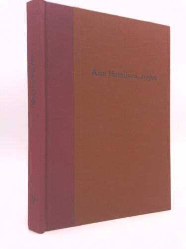 Ann Hamilton: Tropos by Lynne Cooke