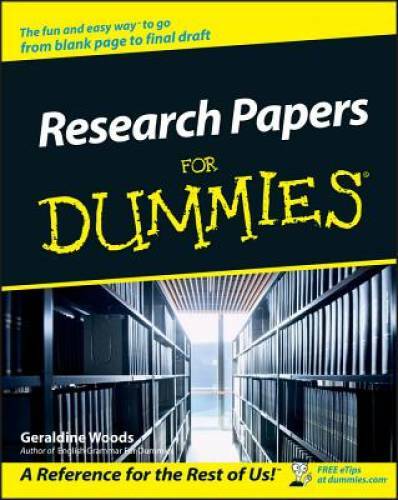 Research Papers For Dummies – Paperback By Woods, Geraldine – GOOD