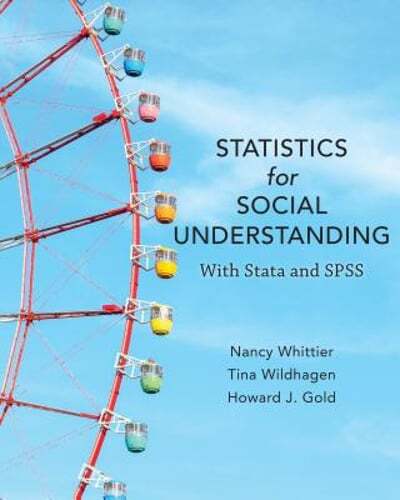 Statistics for Social Understanding: With Stata and SPSS by Nancy E Whittier