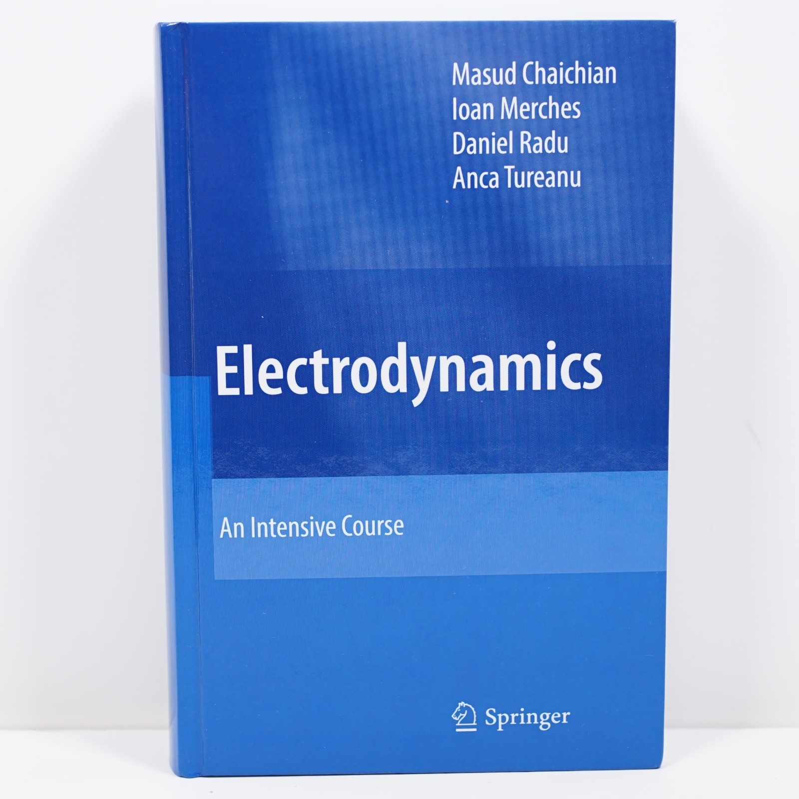 Electrodynamics : An Intensive Course by Ioan Merches, Masud Chaichian Springer