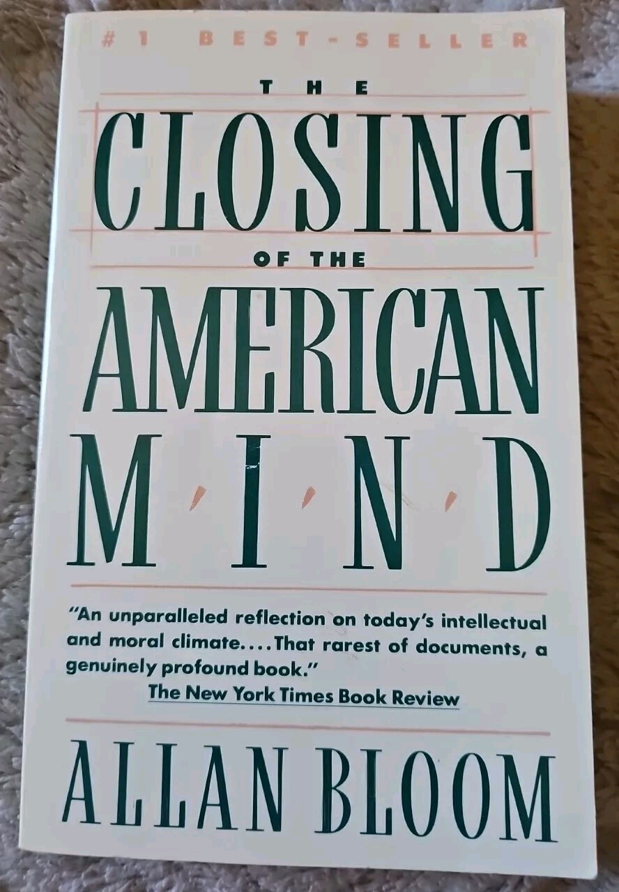 The Closing of the American Mind – 1987 – By Allan Bloom. AP