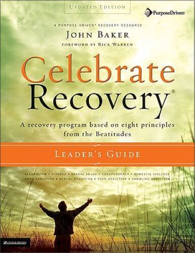 Celebrate Recovery Updated Leader’s Guide: A Recovery Program Based – VERY GOOD