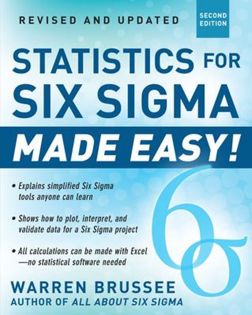 Statistics for Six Sigma Made Easy! Revised and Expanded Second E