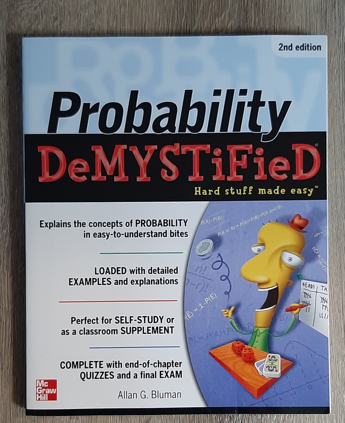 Probability DeMystified by Allan G. Bluman, hard stuff made easy