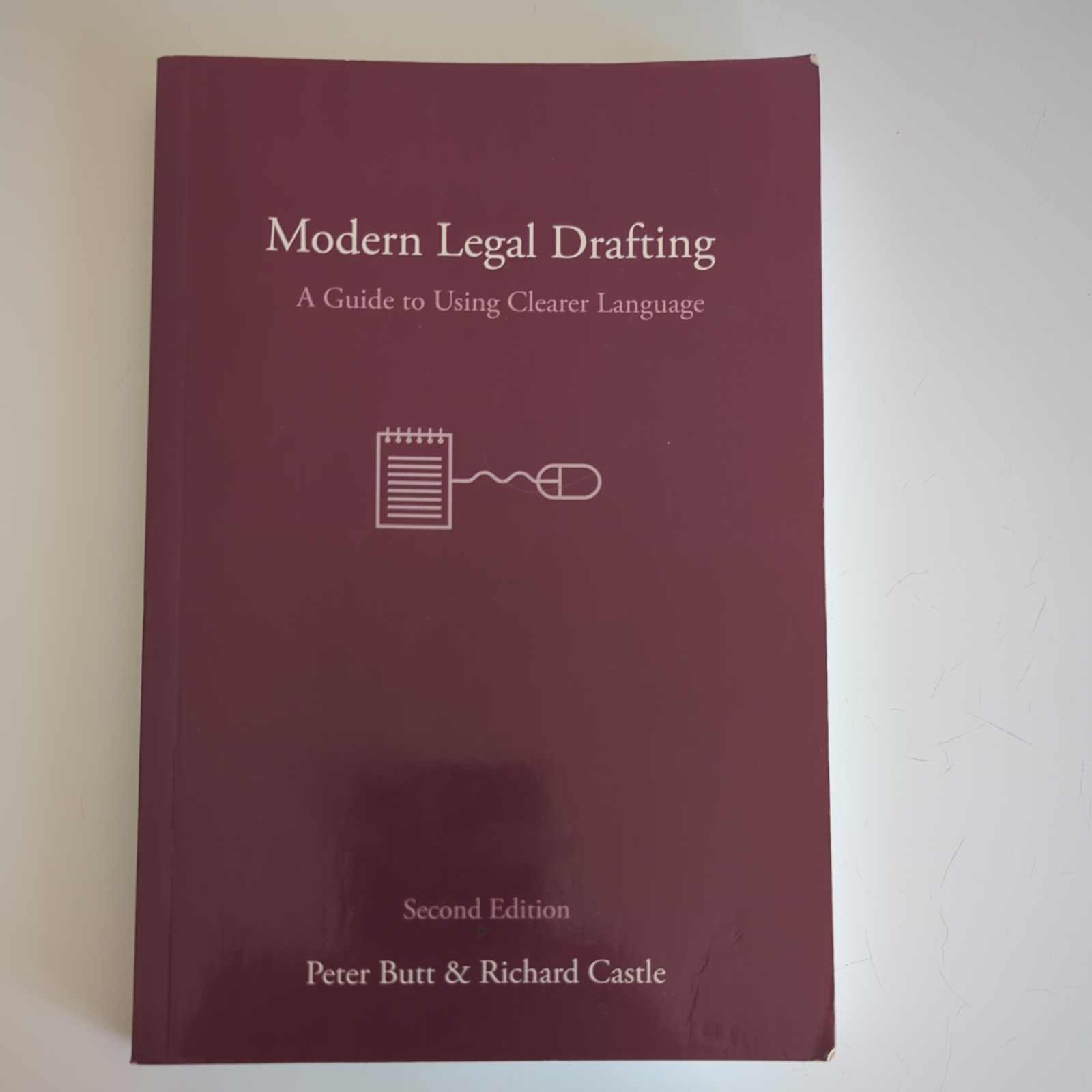 Modern Legal Drafting : A Guide to Using Clearer Language by Richard William…