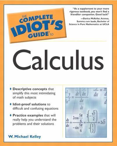 Complete Idiot’s Guide to Calculus by Kelley, W. Michael