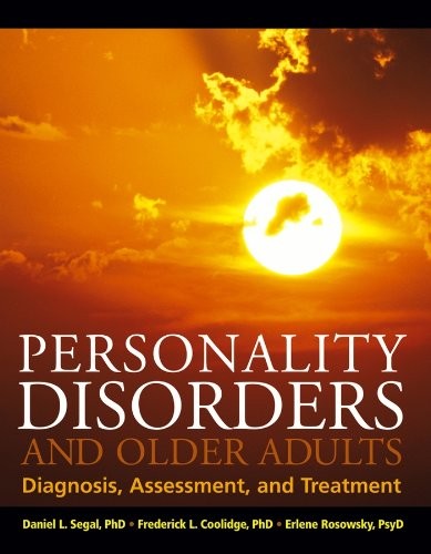 PERSONALITY DISORDERS AND OLDER ADULTS: DIAGNOSIS, By Daniel L. Segal Mint