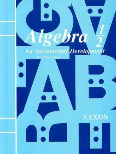 Saxon Algebra Ser.: Algebra 1/2 : An Incremental Development by John H. Saxon…