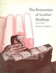 THE RESTORATION OF LEATHER BINDINGS (LTP PUBLICATIONS ; By Bernard C. Middleton