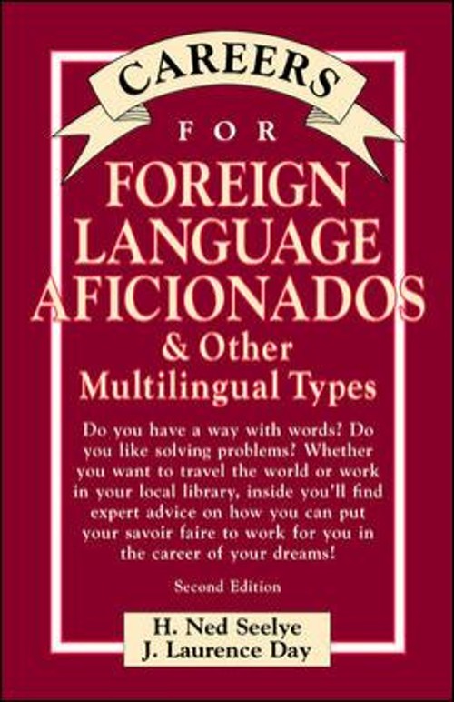Careers for Foreign Language Aficionados and Other Multilingual T