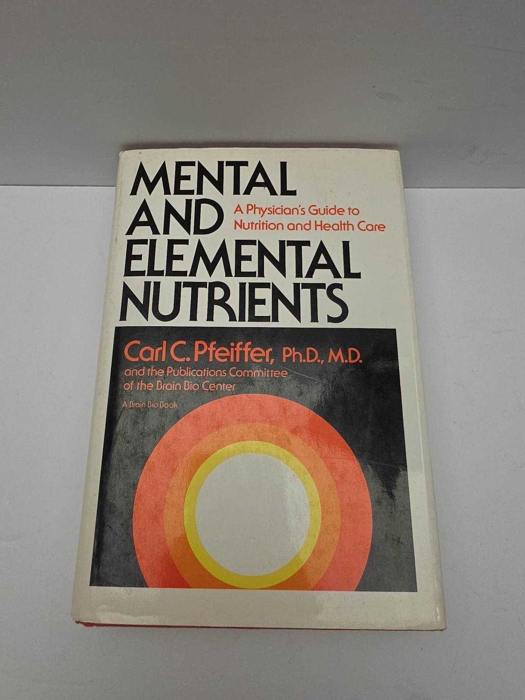 Mental and Elemental Nutrients Carl C Pfeiffer 1st Edition 1975 HC DJ