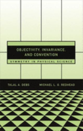 Objectivity, Invariance, and Convention: Symmetry in Physical Science