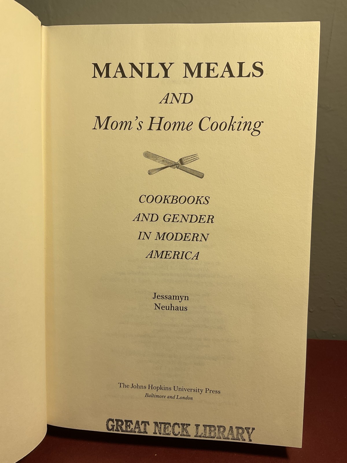 Manly Meals & Mom’s Home Cooking Jessamyn Neuhaus Cookbooks Gender History 2003