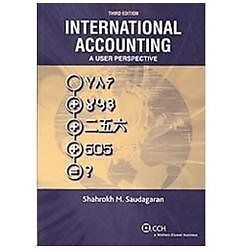 International Accounting: A User Perspective by Shahrokh M. Saudagaran