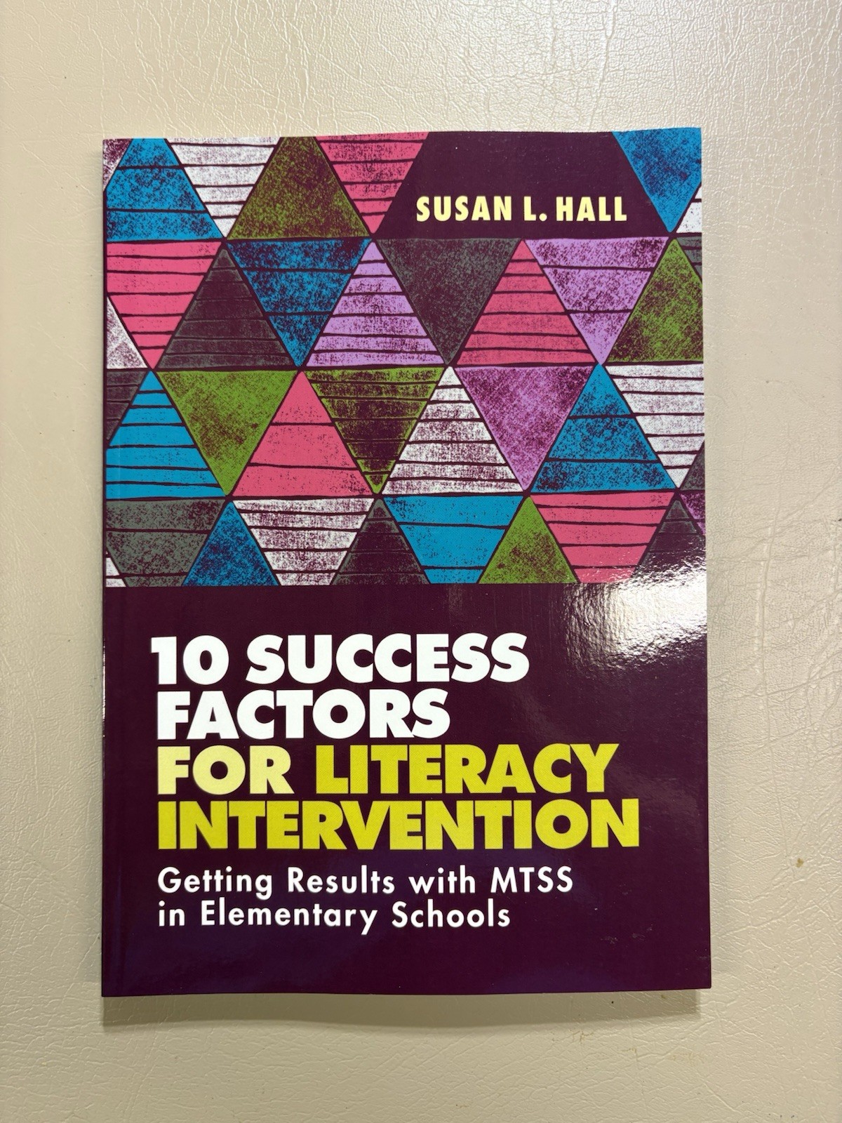10 Success Factors for Literacy Intervention : Getting Results with MTSS in…