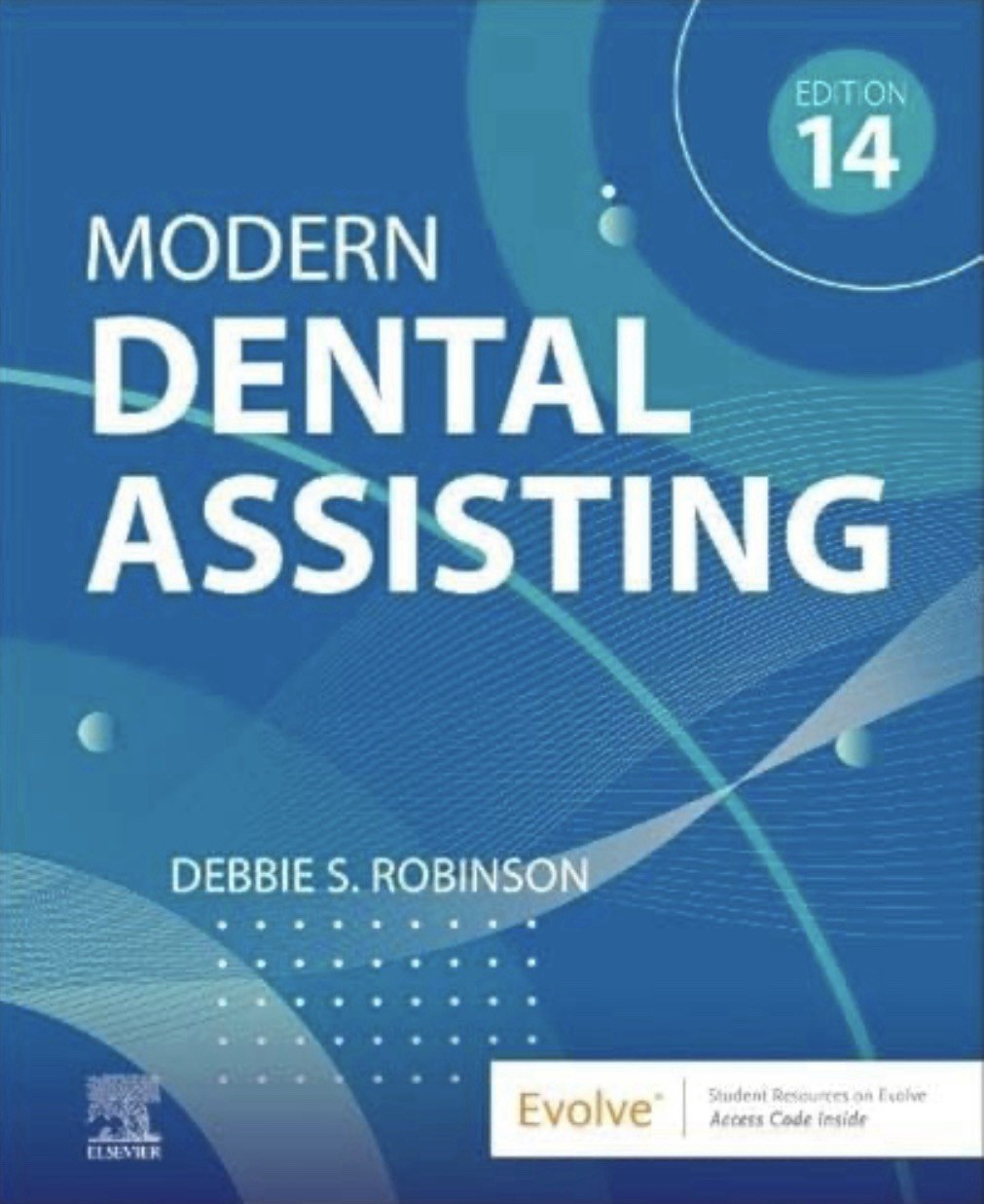 Modern Dental Assisting by Debbie S. Robinson (2023, Hardcover, 14e)