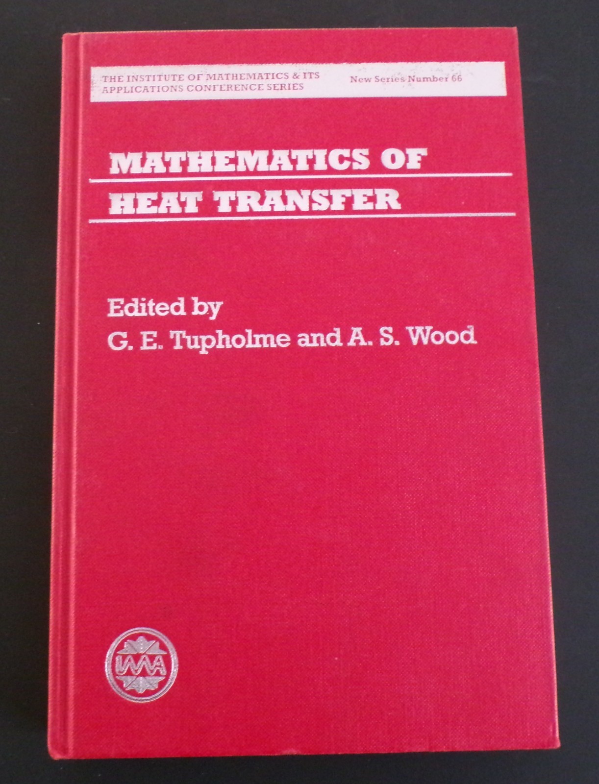 IAAA Mathematics of Heat Transfer by Tupholme and Wood HC Very Good+ copy