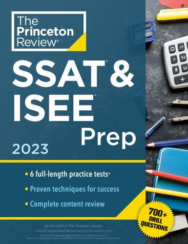 Private Test Preparation Ser.: Princeton Review SSAT and ISEE Prep 2023 : 6…