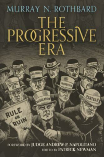 The Progressive Era by Rothbard, Murray N (paperback)
