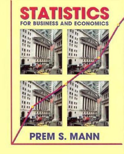 Statistics for Business and Economics by Prem S. Mann