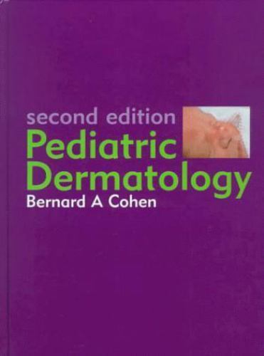 Pediatric Dermatology by Bernard A. Cohen (1999, Hardcover)