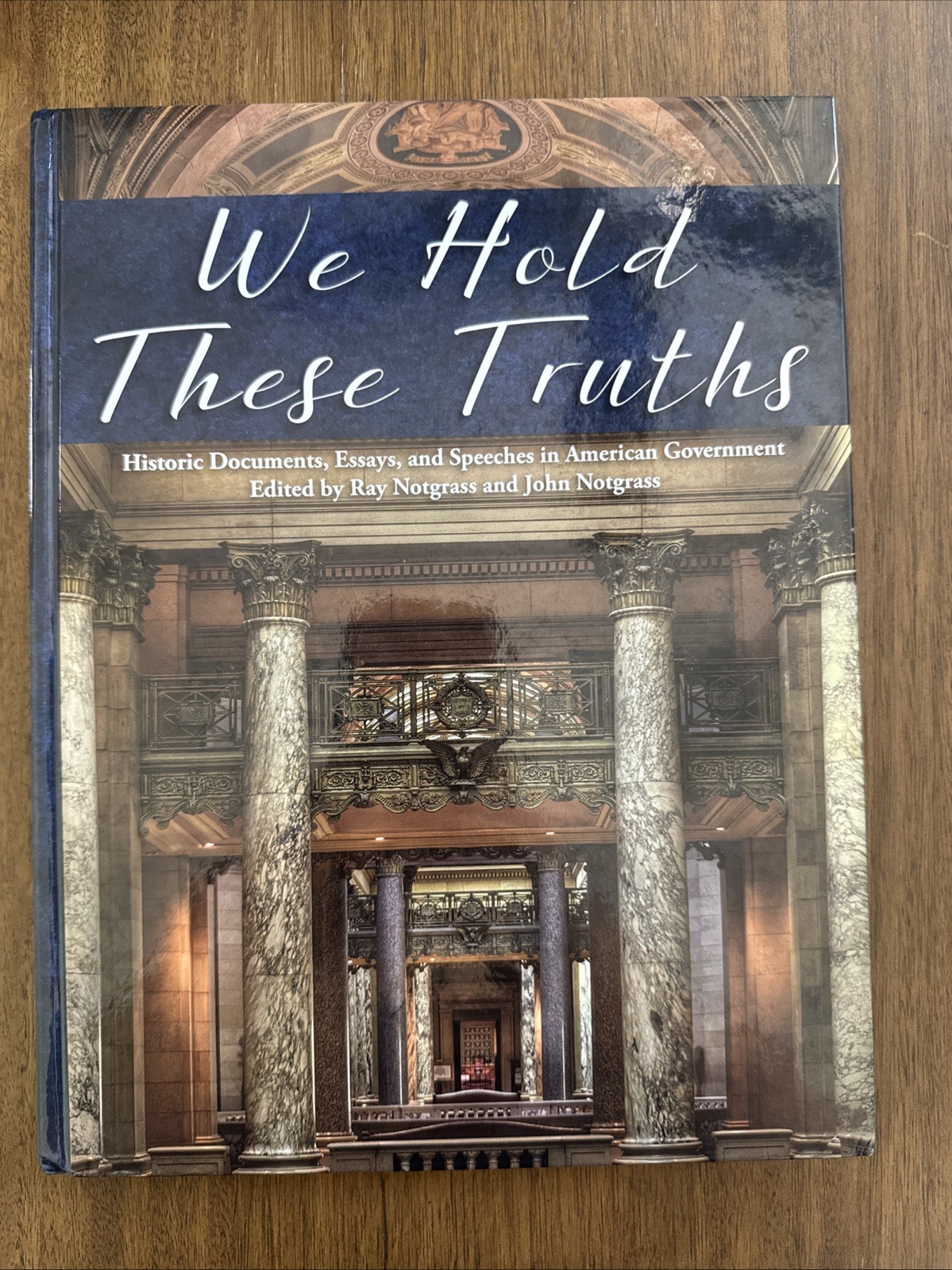 We Hold These Truths by Ray and John Notgrass (Hardcover)