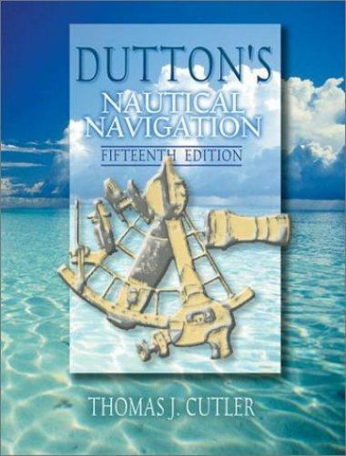 Dutton’s Nautical Navigation, 15th Edition, Cutler, Thomas J., 9781557502483