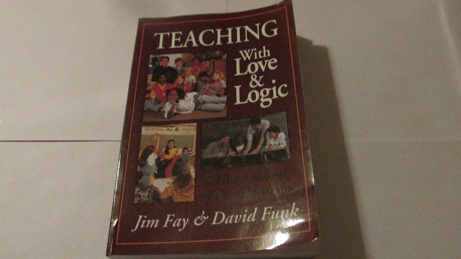 Teaching With Love and Logic: Taking Control of the Classroom – Fay, Jim|Fun…