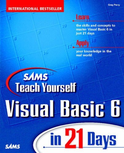 Sams Teach Yourself Visual Basic 6 in 21 Days By Greg Perry. 978
