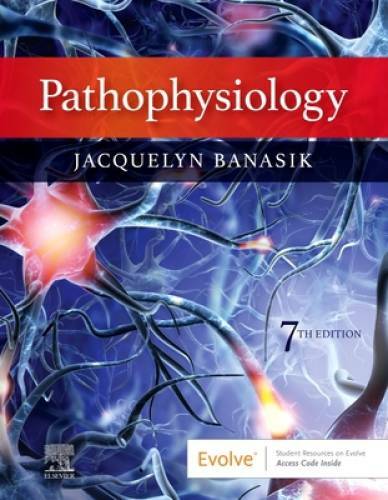 Pathophysiology – Paperback By Banasik PhD ARNP, Jacquelyn L – GOOD