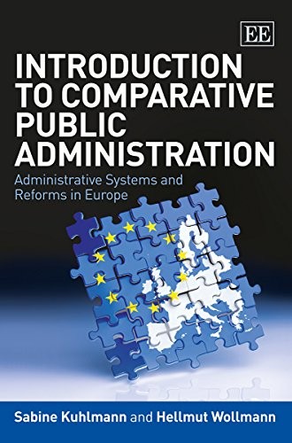 INTRODUCTION TO COMPARATIVE PUBLIC ADMINISTRATION: By Sabine Kuhlmann & Hellmut