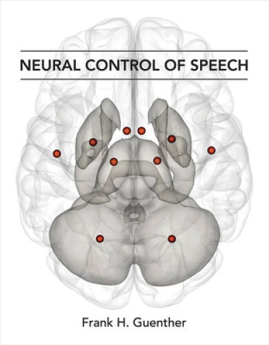 Neural Control of Speech (MIT Press) – Hardcover – VERY GOOD