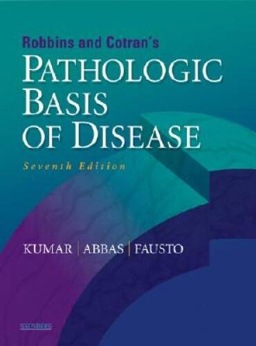 Robbins & Cotran Pathologic Basis of Disease, Seventh Edition – ACCEPTABLE
