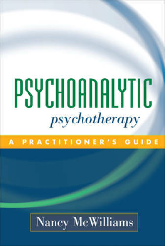 Psychoanalytic Psychotherapy: A Practitioner’s Guide – Hardcover – GOOD