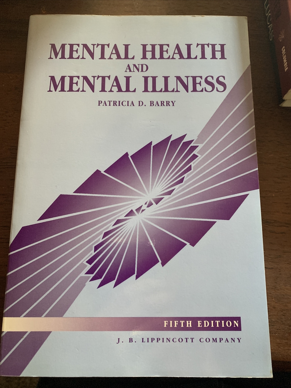 Mental Health and Mental Illness by Patricia D. Barry (1993) 5th Edition