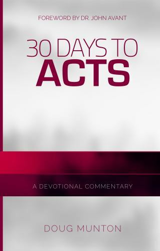 30 Days to Acts: A Devotional Commentary – 9780996841214, Doug Munton, paperback