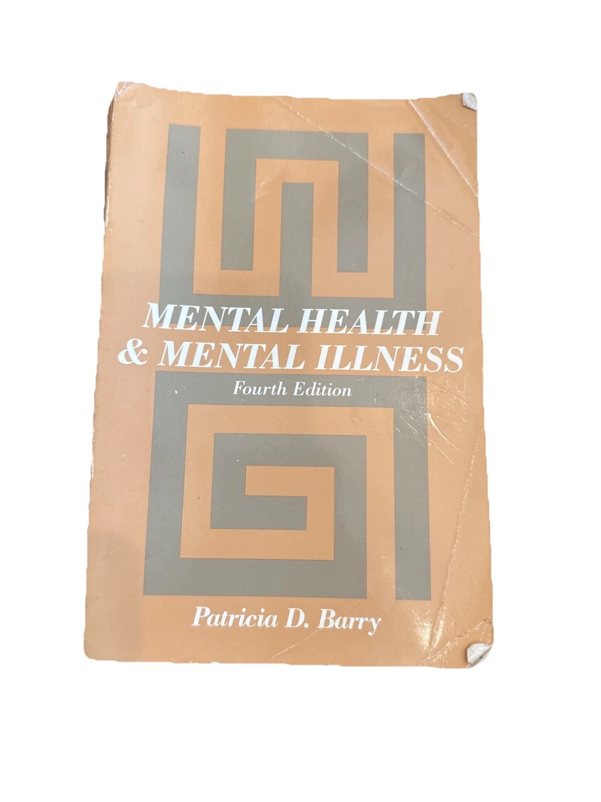 Mental health & Mental Illness, 4th Edition Patricia D. Barry