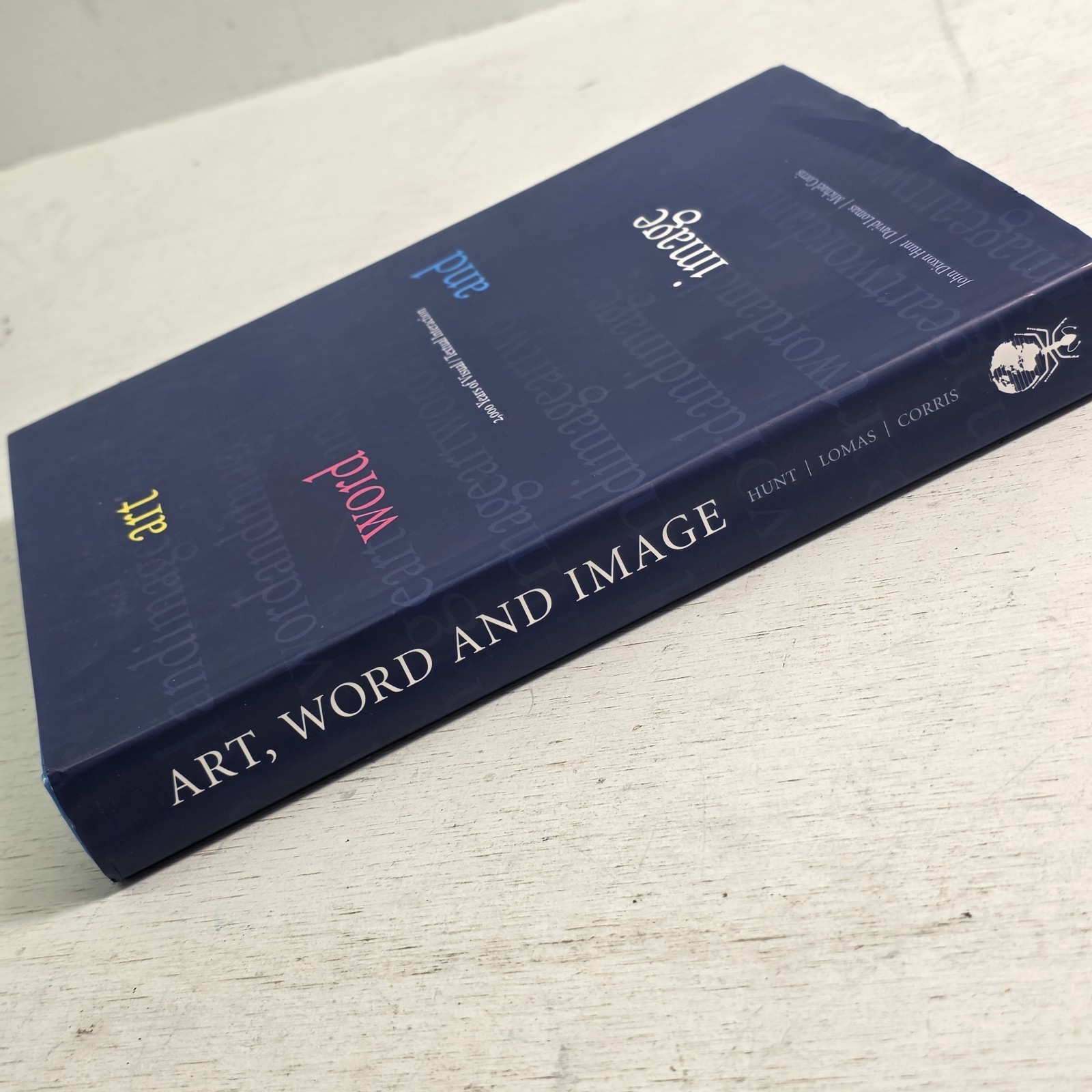 Art, Word and Image : 2,000 Years of Visual/Textual Interaction HCDJ Hunt Lomas