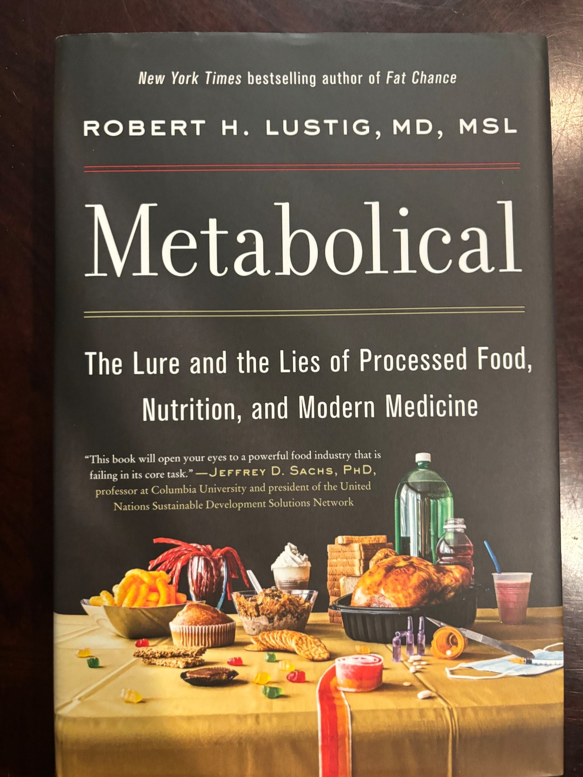 Metabolical : The Lure and the Lies of Processed Food, Nutrition, and Modern…