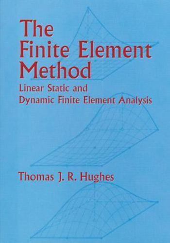 Dover Civil and Mechanical Engineering Ser.: Finite Element Method : Linear…