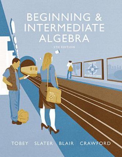 Beginning & Intermediate Algebra – 9780134173641, paperback, John Tobey Jr
