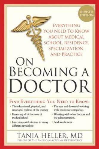 On Becoming a Doctor: Everything You Need to Know about Medical School, R – GOOD