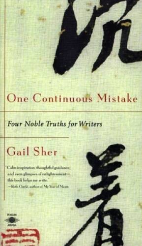 One Continuous Mistake : Four Noble Truths for Writers – Paperback – ACCEPTABLE
