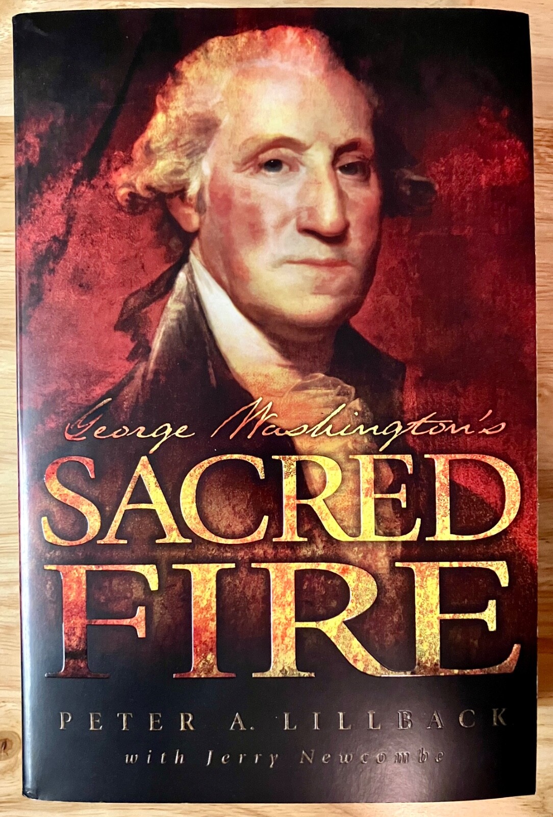 George Washington’s Sacred Fire by Peter A. Lillback – First Edition – 2006