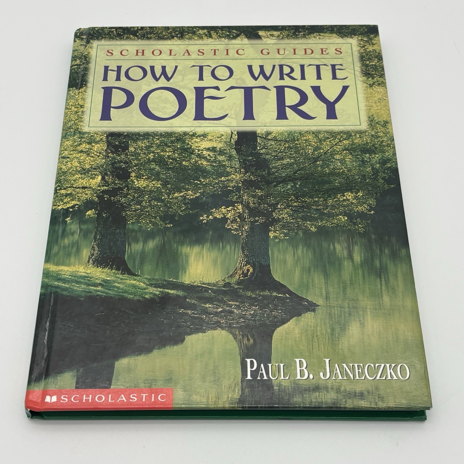 How to Write Poetry (Scholastic Guides) – Hardcover By Janeczko, Paul B.