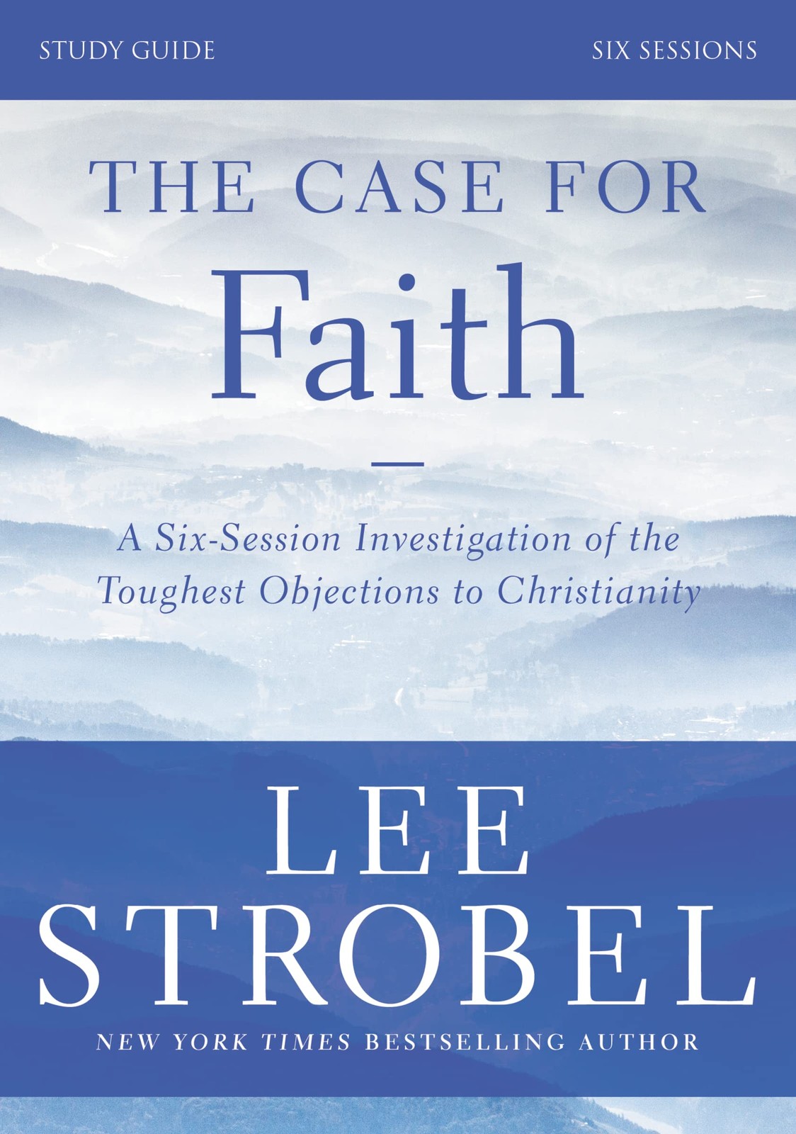 The Case for Faith Bible Study Guide Revised Edition: Investigating the Toug…