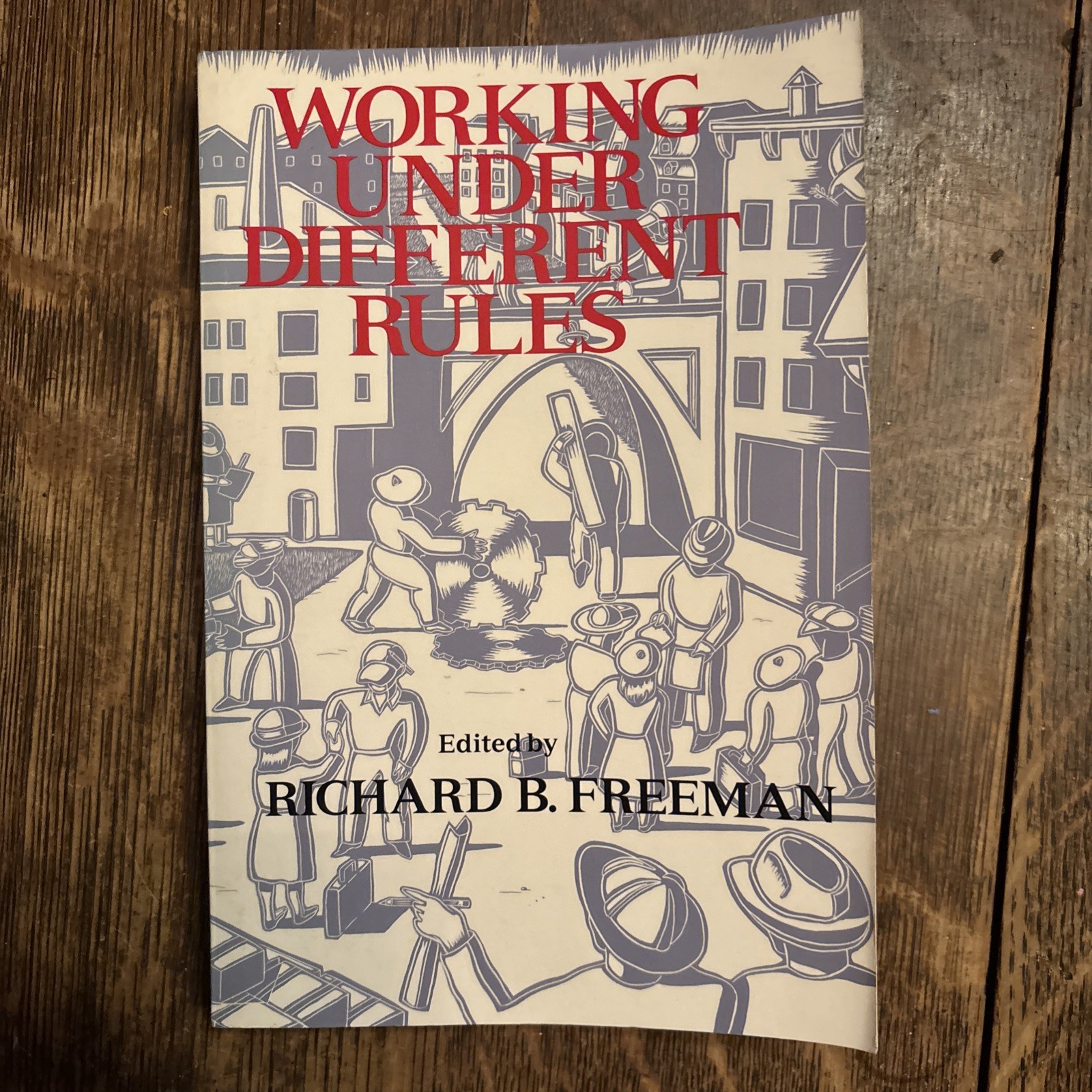Working under Different Rules by Richard B. Freeman (1994, Trade Paperback)