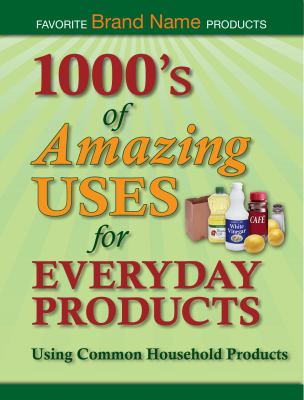 1000s of Amazing Uses for Everyday Products by Publications International vgc